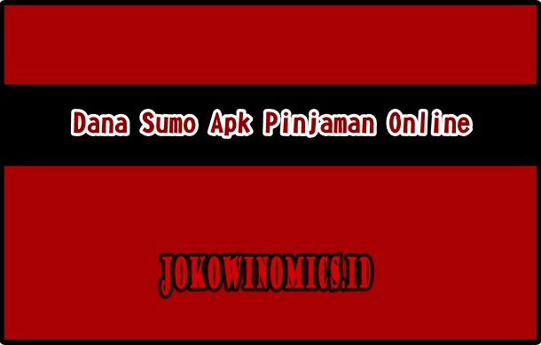 Dana Sumo Apk Pinjaman Online
