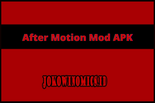 After Motion Mod APK
