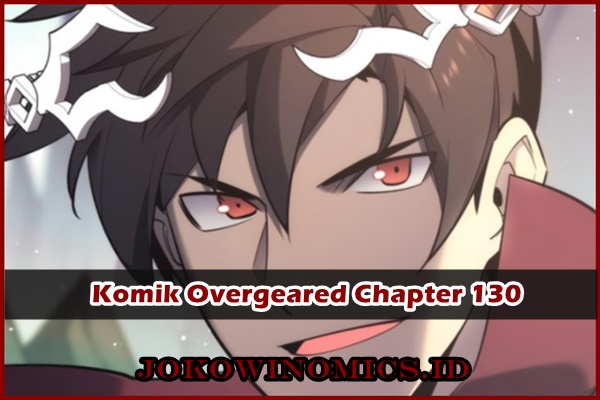 Komik Overgeared Chapter 130