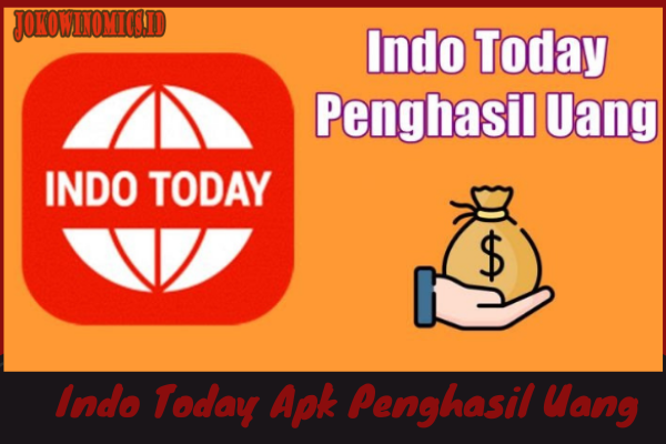 Indo Today Apk Penghasil Uang